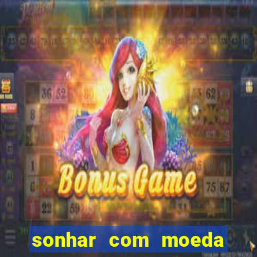 sonhar com moeda de 50 centavos